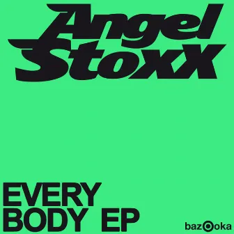 Everybody EP by Angel Stoxx