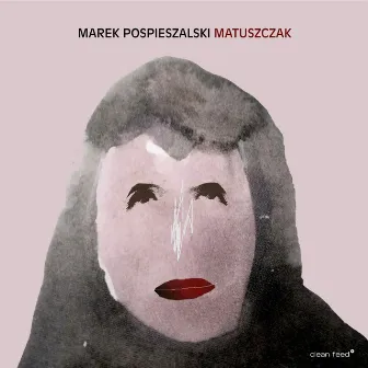 Matuszczak (Variations on a theme by Bernadetta Matuszczak „Libera Me