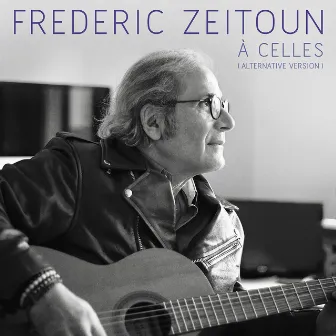 À celles (Alternative Version) by Frédéric Zeitoun