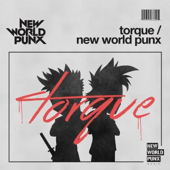 Torque by New World Punx