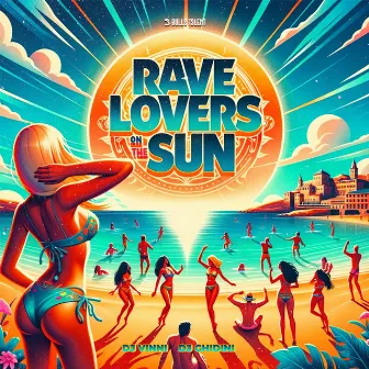 Rave Lovers On The Sun by Dj Ghidini