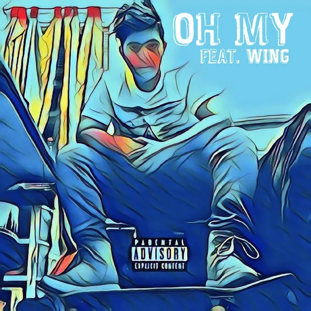 Oh My (Feat. Wing)