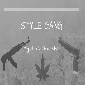 Style Gang by Miguelito