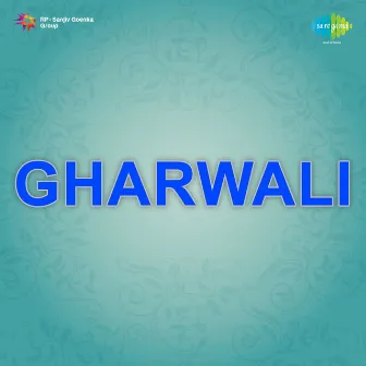 Gharwali (Original Motion Picture Soundtrack) by 