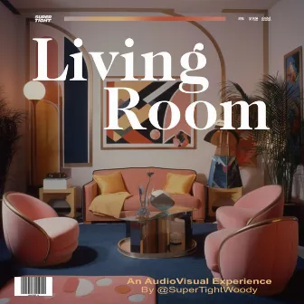 Living Room by Super Tight Woody