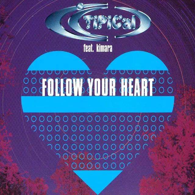 Follow Your Heart - Radio Edit