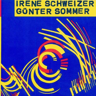 Irène Schweizer - Günter Sommer by Günter Sommer