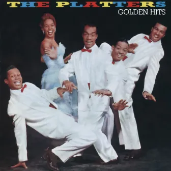 The Platters Golden Hits by The Platters