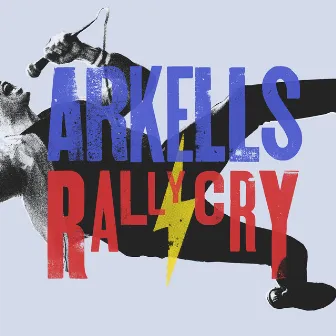 Rally Cry by Arkells