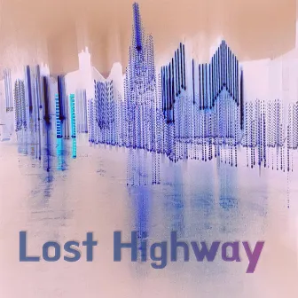 Lost Highway by James Pickering