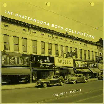 The Chattanooga Boys Collection by The Allen Brothers