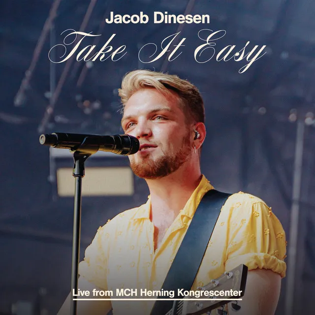 Take It Easy (Live from MCH Herning Kongrescenter)