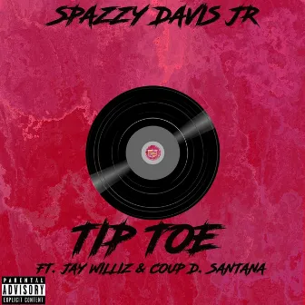 Tip-Toe by Spazzy Davis Jr.