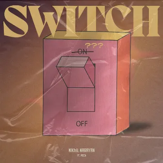 Switch by Nikhil Narayan