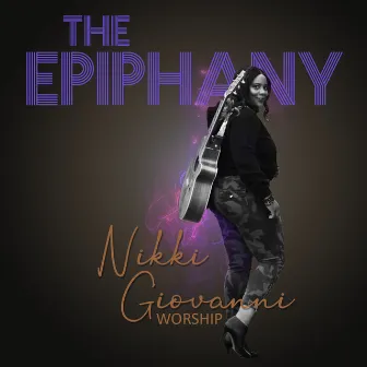 The Epiphany by Nikki Giovanni Worship