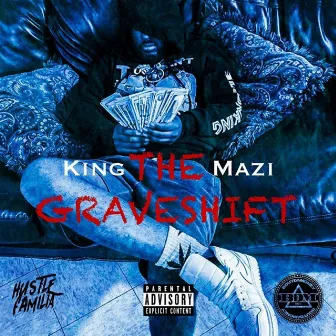 The Grave Shift by KING MAZI