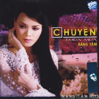 Chuyện Ba Mùa Mưa by Băng Tâm