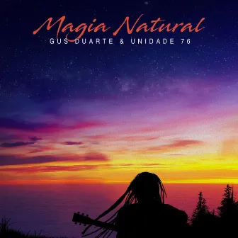 Magia Natural by Unidade 76