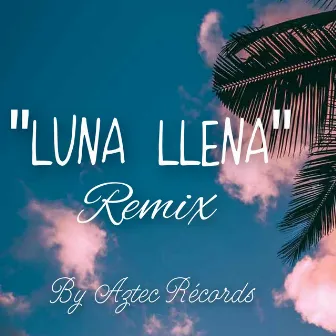 Luna Llena (Remix) by Mc Letal