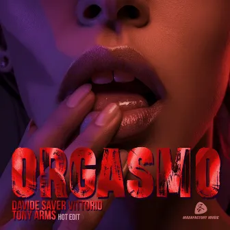 Orgasmo (Hot edit) by Tony Arms