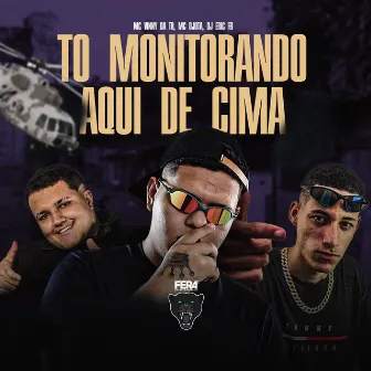 To Monitorando Aqui de Cima by Mc D-Jotta