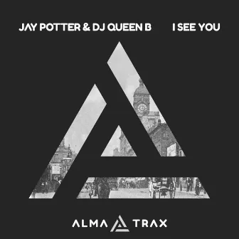 I See You by Queen B