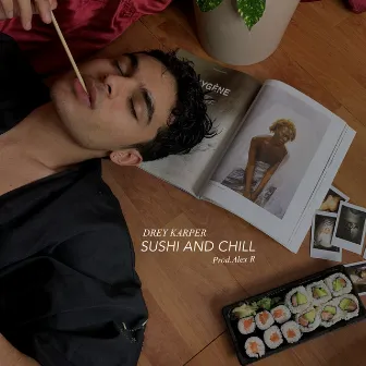 Sushi and Chill by Drey Karper