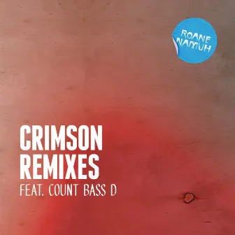 Crimson Remixes by Roane Namuh