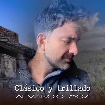 Clásico y trillado by Alvaro Olmos