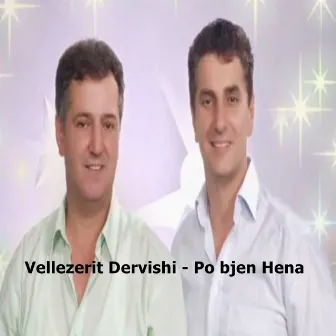 Po bjen hena by Aziz Dervishi