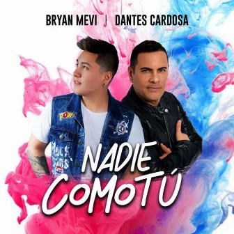 Nadie Como Tú by Bryan Mevi