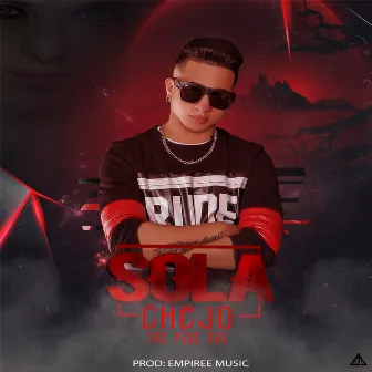 Sola by Chejo The Rude Boy