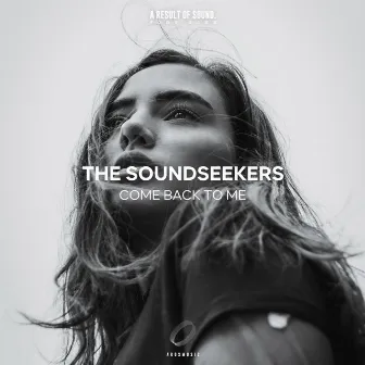 Come Back to Me by The Soundseekers