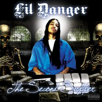 The Second Supper by Lil Danger