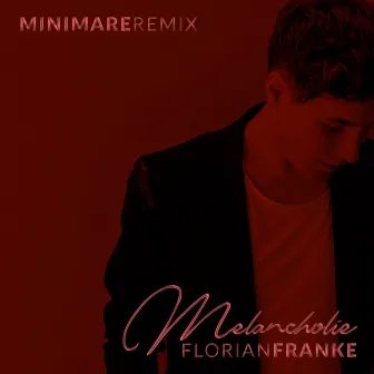 Melancholie (Minimare Remix) by Felix Mannherz