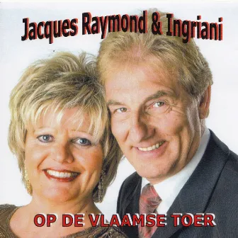 Op De Vlaamse Toer by Jacques Raymond & Ingriani