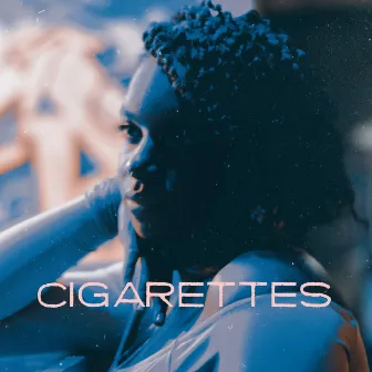 Cigarettes by Chauntoria