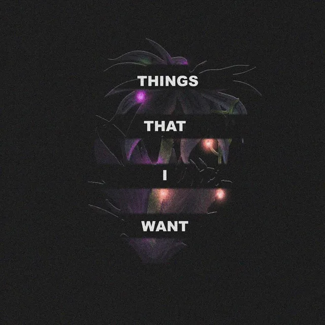 Things that i want