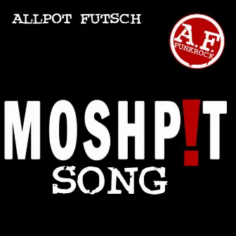 Moshpit Song by Allpot Futsch