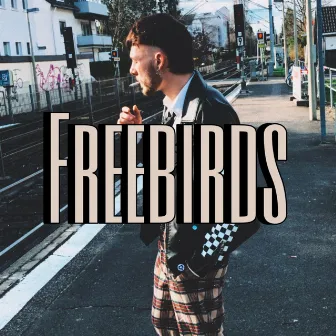 Freebirds by Sisr