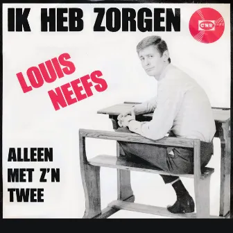 Ik Heb Zorgen by Louis Neefs