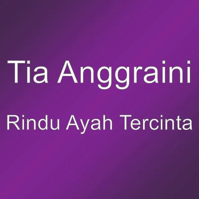 Rindu Ayah Tercinta