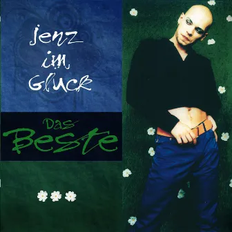 Jenz im Glück - Das Beste by Jenz im Glück