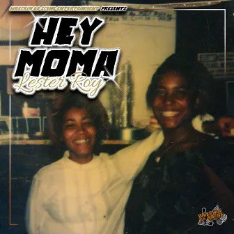 Hey Moma by Lester Roy