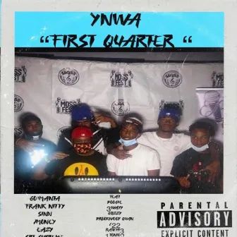 YNWA FIRST QUARTER by Frank Nitty