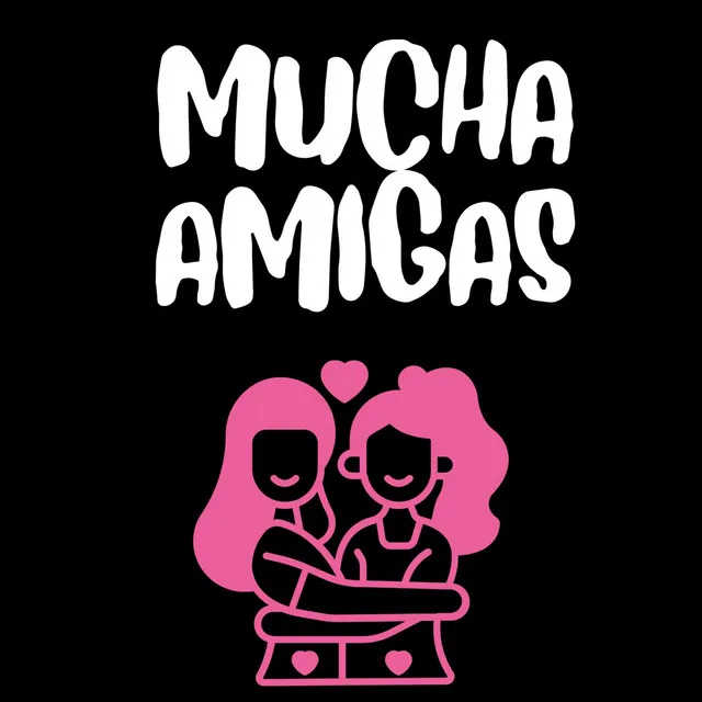 Muchas Amigas