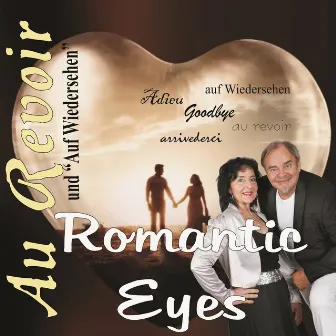 Au Revoir und auf wiederseh`n by Romantic Eyes