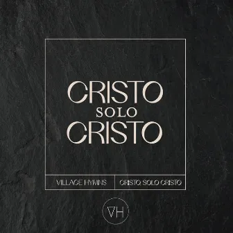 Cristo, Solo Cristo by Sam Torres