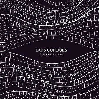 Dois Cordões by Alessandra Leão