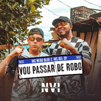 Vou Passar de Robo by MC Kel SP